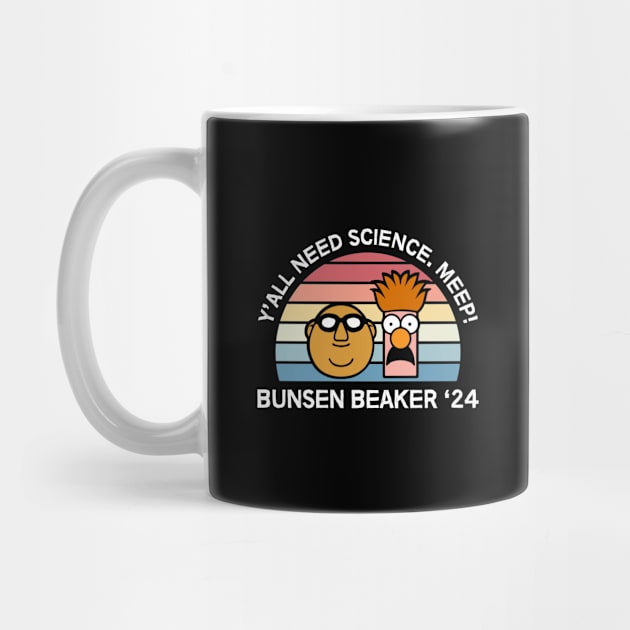 Bunsen And Beaker 2024 - Y'all Need Science. Meep! by thriftjd